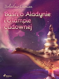 Baśń o Aladynie i o lampie cudownej - Bolesław Leśmian - ebook + audiobook + książka