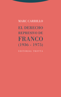 El Derecho represivo de Franco - Marc Carrillo - ebook