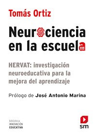 Neurociencia en la escuela - Tomás Ortiz Alonso - ebook