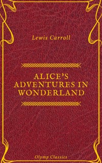 Alice's Adventures in Wonderland (Olymp Classics) - Lewis Carroll - ebook