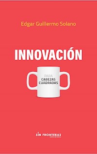 Innovación - Edgar Guillermo Solano - ebook