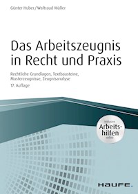 Das Arbeitszeugnis in Recht und Praxis - inkl. Arbeitshilfen online - Günter Huber - ebook