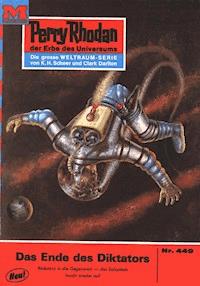 Perry Rhodan 449: Das Ende des Diktators - Clark Darlton - ebook