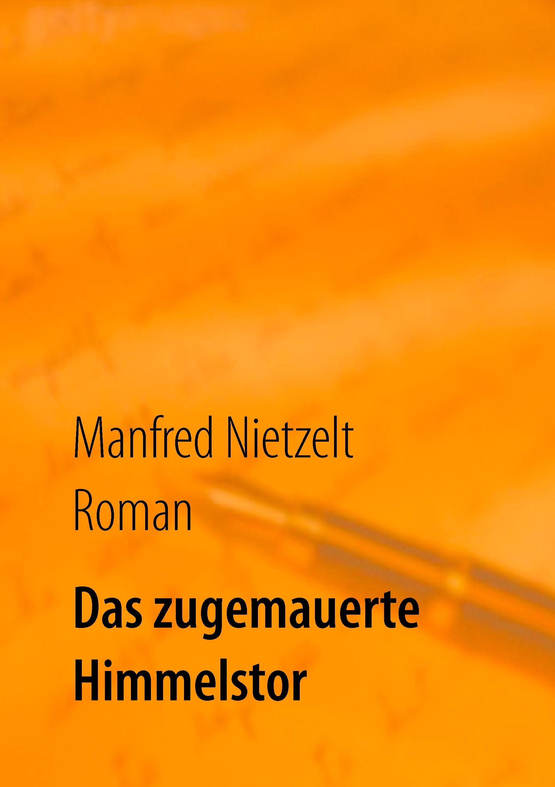 Das zugemauerte Himmelstor