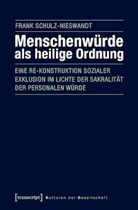 Menschenwürde als heilige Ordnung - Frank Schulz-Nieswandt - darmowy ebook