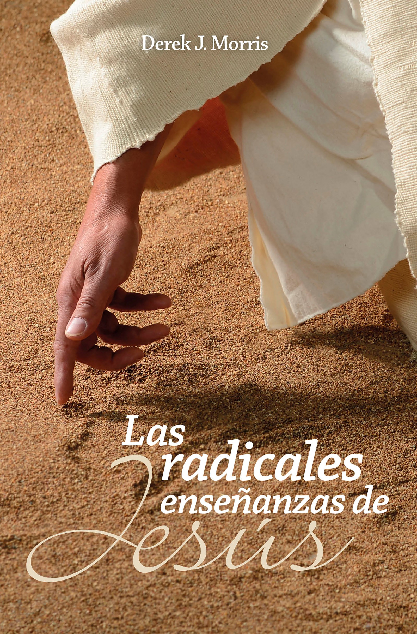 Las radicales enseñanzas de Jesús