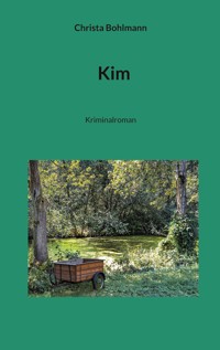 Kim - Christa Bohlmann - ebook