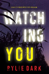 Watching You (A Hailey Rock FBI Suspense Thriller—Book 4) - Rylie Dark - ebook