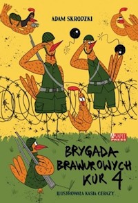 Brygada Brawurowych Kur 4 - Skrodzki Adam - książka