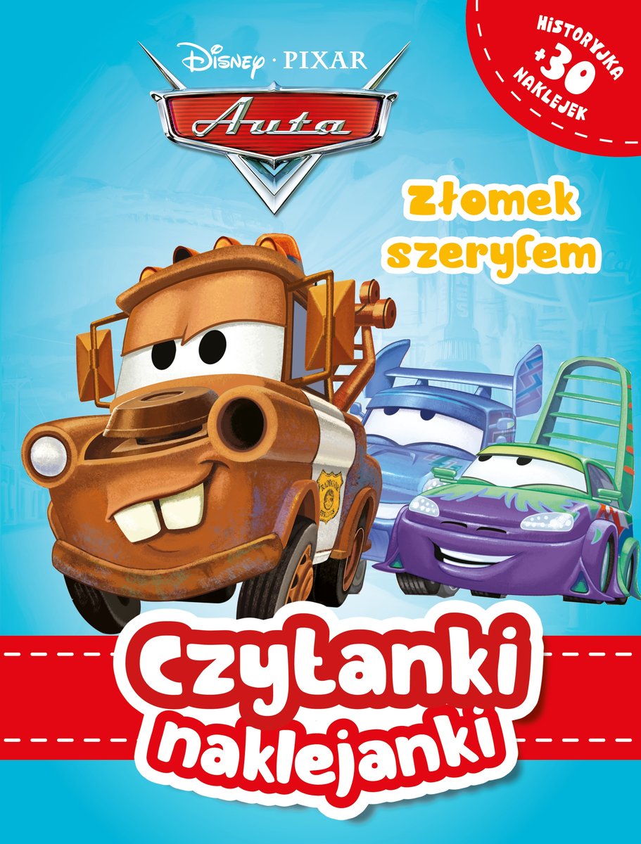 Czytanki naklejanki. Złomek szeryfem. Disney Pixar Auta -  - książka