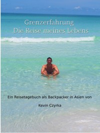 Grenzerfahrung - Der Trip meines Lebens - Kevin Czyrka - ebook