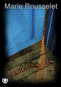 Jamais seule - Tome 1 - Marie Rousselet - ebook