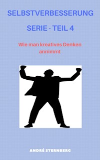 Selbstverbesserung Serie - Teil 4 - Andre Sternberg - ebook