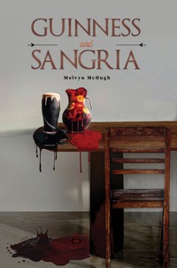 Guinness and Sangria - Melvyn McHugh - ebook