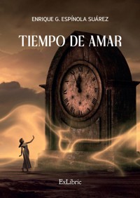 Tiempo de amar - Enrique G. Espínola Suárez - ebook