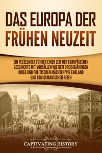 Das Europa der frühen Neuzeit - Captivating History - ebook
