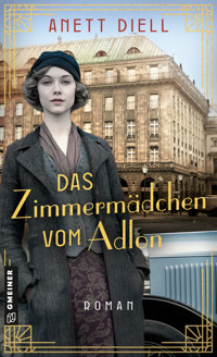 Das Zimmermädchen vom Adlon - Anett Diell - ebook