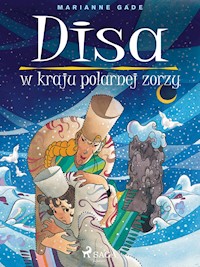 Disa w kraju polarnej zorzy - Marianne Gade - ebook + audiobook