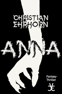 ANNA - Christian Ehrhorn - ebook