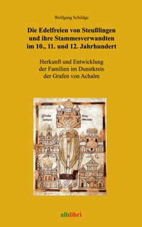 Die Edelfreien von Steußlingen und ihre Stammesverwandten im 10., 11. und 12. Jahrhundert - Wolfgang Schildge - ebook
