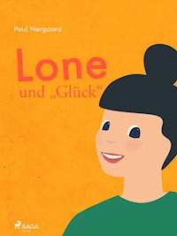 Lone und "Glück" - Poul Nørgaard - ebook