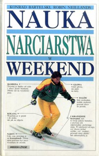 Nauka narciarstwa w weekend - Konrad Bartelski, Robin Neillands - ebook