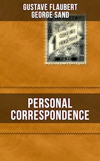 Personal Correspondence Between Gustave Flaubert & George Sand - Gustave Flaubert - ebook