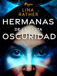 Hermanas de la vasta oscuridad - Lina Rather - ebook