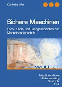 Sichere Maschinen - Karl Heinz Wolf - ebook