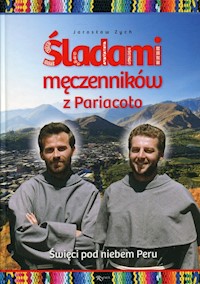 Śladami męczenników z Pariacoto - Zych Jarosław - książka