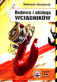 Budowa i obsługa wciągników - Skrzymowski Włodzimierz - książka