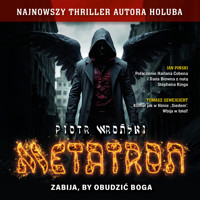 Metatron. Zabija, aby obudzić Boga - Piotr Wroński - audiobook
