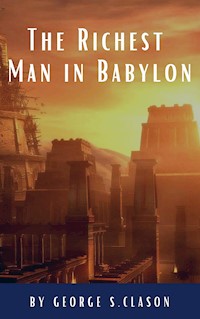 The Richest Man in Babylon - George S. Clason - ebook