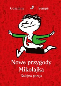 Nowe przygody Mikołajka. Kolejna porcja - Goscinny René, Sempé Jean-Jacques - książka