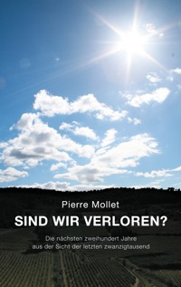 Sind wir verloren? - Pierre Mollet - ebook