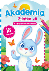 Akademia 2-latka z zajączkiem Milusiem - Chojecka Sylwia - książka