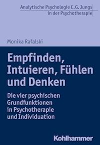 Empfinden, Intuieren, Fühlen und Denken - Monika Rafalski - ebook
