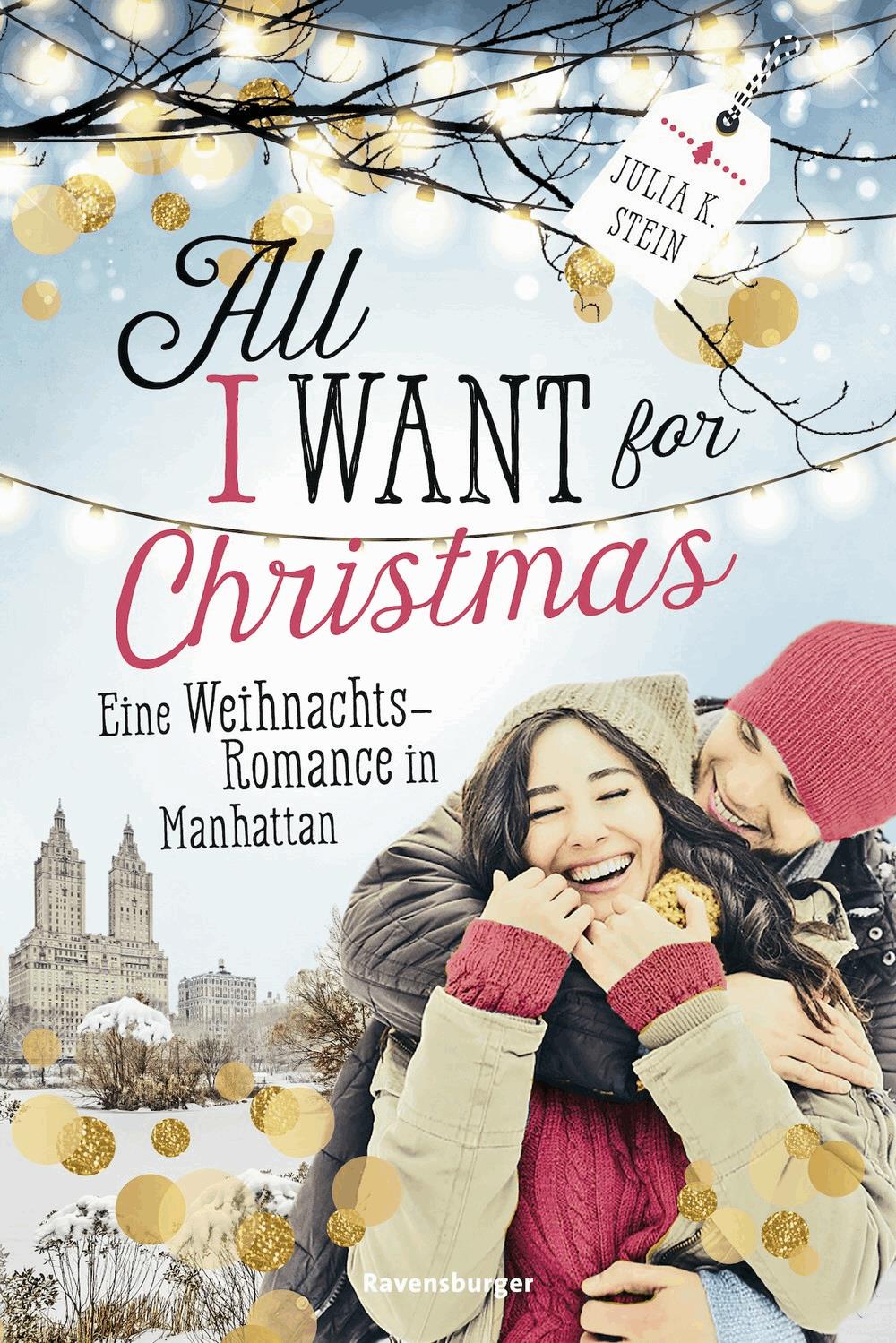 All I Want for Christmas. Eine Weihnachts-Romance in Manhattan