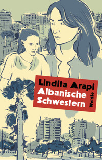 Albanische Schwestern - Lindita Arapi - ebook