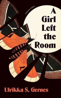A Girl Left the Room - Ulrikka S. Gernes - ebook