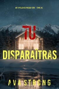 Tu disparaîtras (Un thriller de Megan York — tome 5) - Ava Strong - ebook