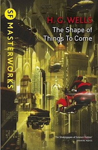 The Shape Of Things To Come - H G Wells - ebook + książka