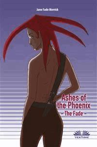 Ashes Of The Phoenix - Jane Fade Merrick - ebook