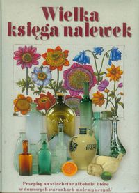 Wielka księga nalewek -  - książka