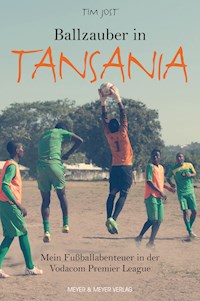 Ballzauber in Tansania - Tim Jost - ebook