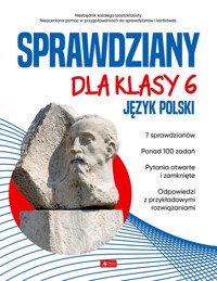 Sprawdziany dla klasy 6 Język polski -  - książka
