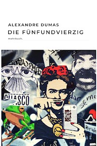 Die Fünfundvierzig - Alexandre Dumas - ebook