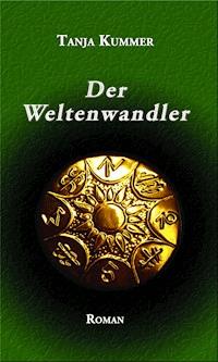 Der Weltenwandler - Tanja Kummer - ebook