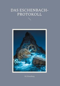 Das Eschenbach-Protokoll - N.J Eisenberg - ebook