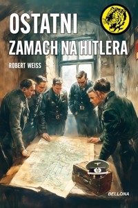 Ostatni zamach na Hitlera - Weiß Robert - ebook + książka